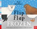 Flip Flap Frozen