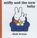 Miffy and the New Baby (Hardback)