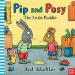 Pip And Posy The Little Puddle (Hardback)