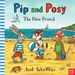 Pip And Posy The New Friend (Hardback)