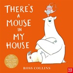 There Is A Mouse In My House (Hardback) Ross Collins