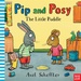 Pip And Posy The Little Puddle (Hardback)