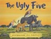 The Ugly Five – Julia Donaldson