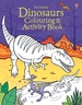 Dinosaurs Colouring and Activity book Dinosaurs Colouring and Activity book