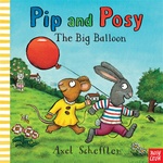 Pip And Posy The Big Balloon (Hardback)